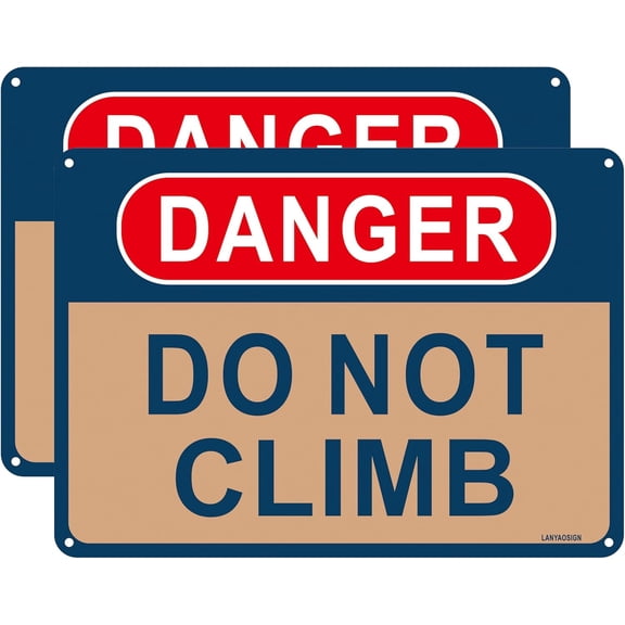 2 Pack Danger-Do Not Climb Signs - 12 x 8 inches Aluminum Signs,Weather Resistant,Indoor/Outdoor Use,Durable Ink,Easy to Install