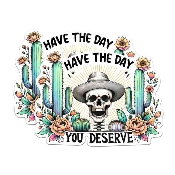 (2 Pack) Have The Day You Deserve Magnets - Skeleton Cactus SouthWestern Chic Magnets - 5" On Longest Side - Premium Magnet - for Cars, Refrigerators, Toolboxes, Lockers - Made in USA - MAG0492