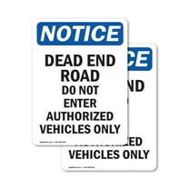 (2 Pack) Dead End Road Do Not Enter Authorized OSHA Notice Sign