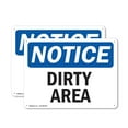 thumbnail image 1 of (2 Pack) Dirty Area OSHA Notice Sign 18 Inch X 12 Inch Plastic Sign, Weather Resistant, UV Protected for Workplace, Business, and Construction Site, Made in the USA, 1 of 8