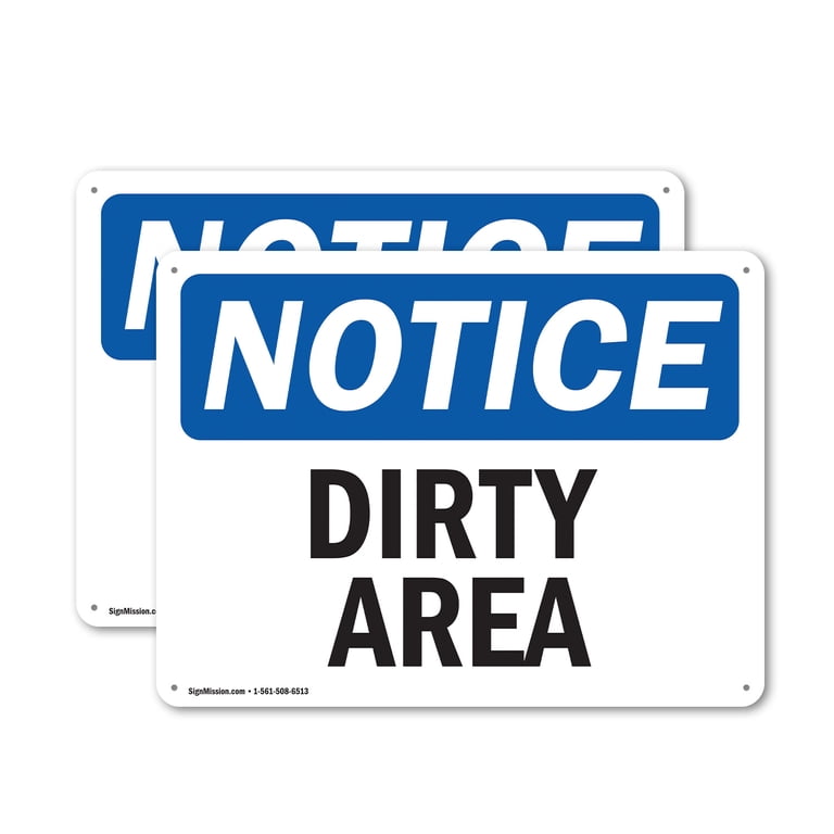 2 Pack) Dirty Area OSHA Notice Sign 24 Inch X 18 Inch Plastic Sign