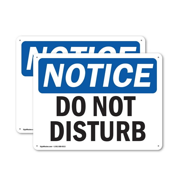 (2 Pack) Do Not Disturb OSHA Notice Sign 18 Inch X 12 Inch Indoor / Outdoor Rust-Free Aluminum Metal Signs for Workplace, Workshop, and Construction Site, Made in the USA