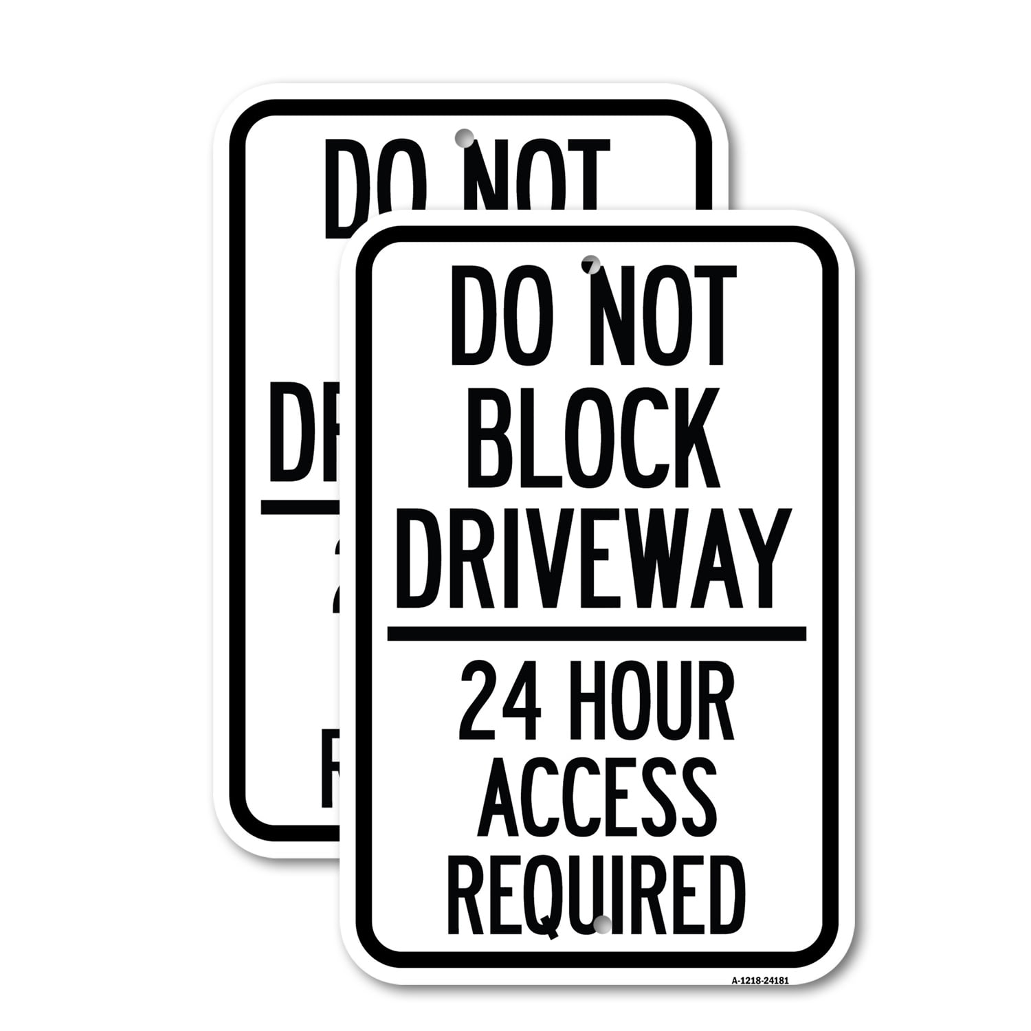 (2 Pack) Do Not Block Driveway 24 Hour Access Required 18" X 24