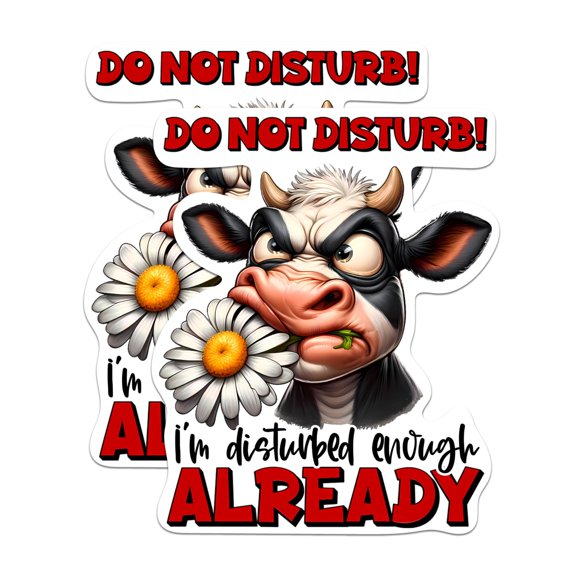 (2 Pack) Do Not Disturb I Am Disturbed Enough Already Magnets - Funny Sarcastic Cow Animal - 5" On Longest Side - Premium Magnet - for Cars, Refrigerators, Toolboxes, Lockers - Made in USA - MAG1024