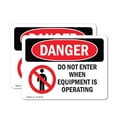 thumbnail image 1 of (2 Pack) Do Not Enter When Equipment Is Operating OSHA Danger Sign, 1 of 6
