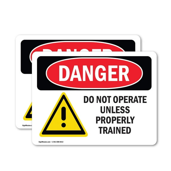 (2 Pack) Do Not Operate Unless Properly Trained OSHA Danger Sign