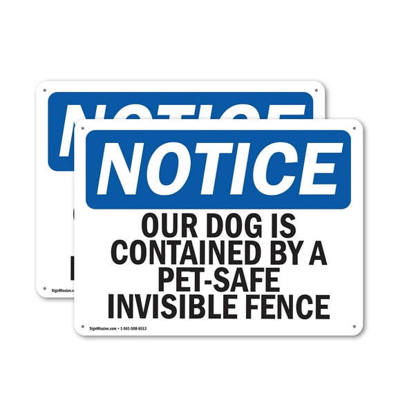 (2 Pack) Our Dog Is Contained By A Pet-Safe Invisible Fence OSHA Notice Sign 24 Inch X 18 Inch Indoor / Outdoor Rust-Free Aluminum Metal Signs for Workplace, Workshop, and Construction Site