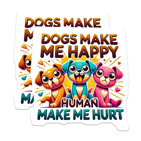 (2 Pack) Dog Lover Stickers - Funny Dogs Meme - Dogs Make Me Happy- 5" On Longest Side - Sticks to Smooth Flat Surfaces - Made in USA - BMCS16408