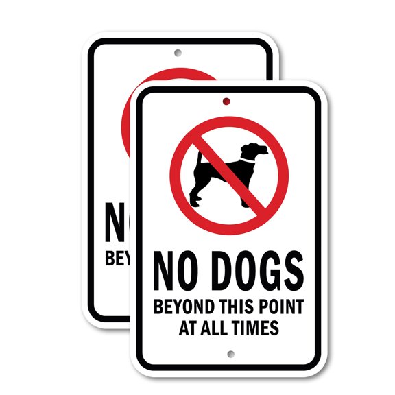 (2 Pack) No Dogs Beyond This Point At All Times | 12" X 18" Heavy-Gauge Aluminum Sign | Rust Free Aluminum, Weather Resistant, Waterproof, Fade Resistant, 2 Pre-drilled Holes