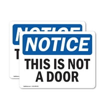 (2 Pack) This Is Not A Door OSHA Notice Sign 24 Inch X 18 Inch Vinyl Label Decal Sticker Weather Resistant, UV Protected for Workplace, Business, and Construction Site, Made in the USA