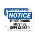 thumbnail image 1 of (2 Pack) These Doors Must Be Kept Closed OSHA Notice Sign 18 Inch X 12 Inch Indoor / Outdoor Rust-Free Aluminum Metal Signs for Workplace, Workshop, and Construction Site, Made in the, 1 of 8