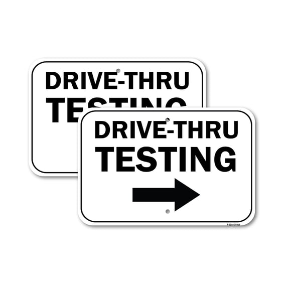 (2 Pack) Drive-thru Testing Right Arrow | 12" X 18" Heavy-Gauge Aluminum Sign | Rust Free Aluminum, Weather Resistant, Waterproof, Fade Resistant, 2 Pre-drilled Holes