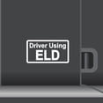 thumbnail image 1 of 2 Pack - Driver Using ELD Vinyl Decal Electronic Logging Device Sticker E-Log Electronic Driver Logs Decal for Commercial Semi Truck & Bus Drivers - Many Colors & Sizes (7" x 4", White), 1 of 8