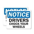 thumbnail image 1 of (2 Pack) Drivers Chock Your Wheels OSHA Notice Sign 24 Inch X 18 Inch Indoor / Outdoor Rust-Free Aluminum Metal Signs for Workplace, Workshop, and Construction Site, Made in the USA, 1 of 8