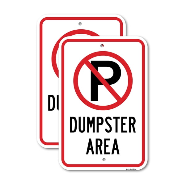 (2 Pack) Dumpster Area With '"P" No Parking Symbol | 18" X 24" Heavy-Gauge Aluminum Sign | Rust Free Aluminum, Weather Resistant, Waterproof, Fade Resistant, 2 Pre-drilled Holes