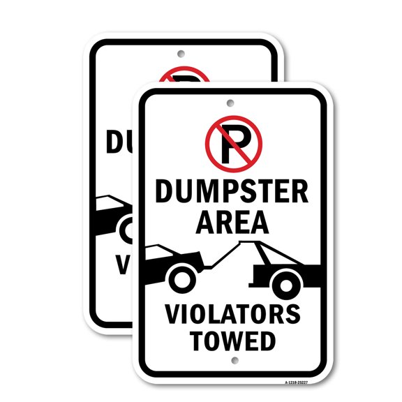 (2 Pack) Dumpster Area Violators Towed With '"P" No Parking | 18" X 24" Heavy-Gauge Aluminum Sign | Rust Free Aluminum, Weather Resistant, Waterproof, Fade Resistant, 2 Pre-drilled