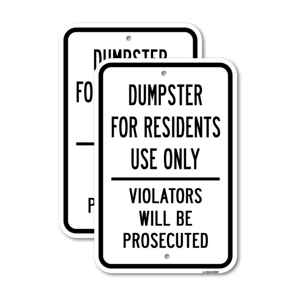 (2 Pack) Dumpster For Residents Use Only Violators Will Be | 12" X 18" Heavy-Gauge Aluminum Sign | Rust Free Aluminum, Weather Resistant, Waterproof, Fade Resistant, 2 Pre-drilled Holes