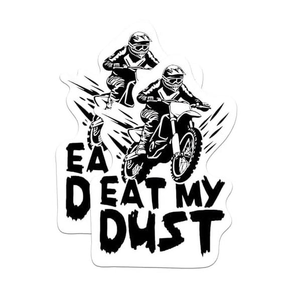 (2 Pack) Eat My Dust Stickers - Dirtbike Ride Dirt Bikes Motocross Off-Road - 5 Inches On Longest Side - Premium Vinyl Decal - Sticks to Any Smooth Flat Surface - Made in USA - BMCS2232