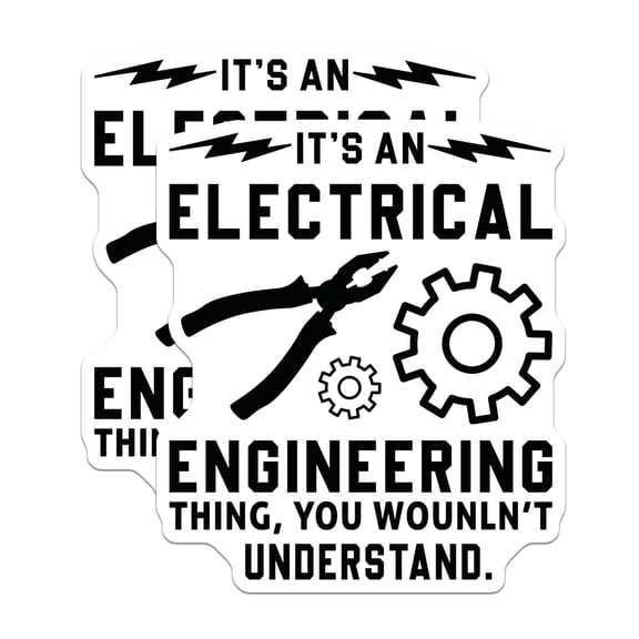 (2 Pack) Electrical Engineering Stickers - Funny Engineer Quote - STEM Student Decor - 5" On Longest Side - Sticks to Smooth Flat Surfaces - Made in USA - BMCS20776