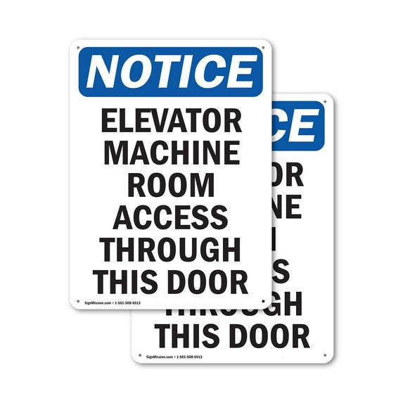 (2 Pack) Elevator Machine Room Access OSHA Notice Sign 12 Inch X 18 Inch Plastic Sign, Weather Resistant, UV Protected for Workplace, Business, and Construction Site, Made in the USA