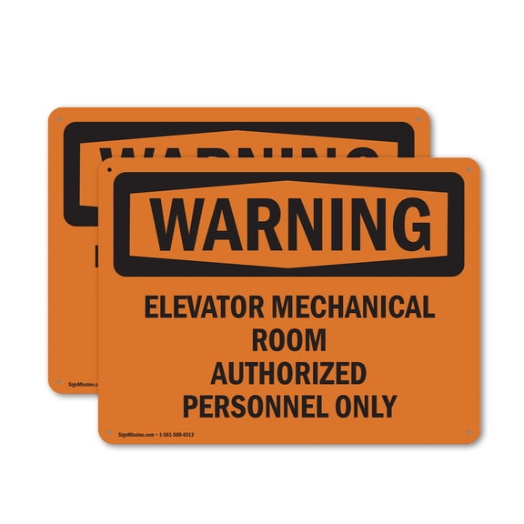 (2 Pack) Elevator Mechanical Room Authorized Personnel Only OSHA Warning Sign