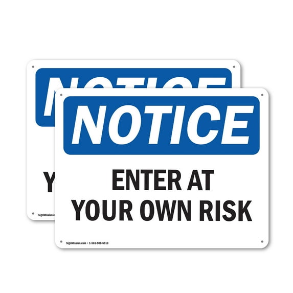 (2 Pack) Enter At Your Own Risk OSHA Notice Sign 24 Inch X 18 Inch Indoor / Outdoor Rust-Free Aluminum Metal Signs for Workplace, Workshop, and Construction Site, Made in the USA