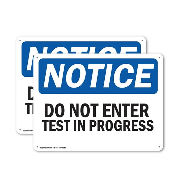 (2 Pack) Do Not Enter Test In Progress OSHA Notice Sign 18 Inch X 12 Inch Indoor / Outdoor Rust-Free Aluminum Metal Signs for Workplace, Workshop, and Construction Site, Made in the USA