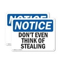 thumbnail image 1 of (2 Pack) Don't Even Think Of Stealing OSHA Notice Sign 14 Inch X 10 Inch Indoor / Outdoor Rust-Free Aluminum Metal Signs for Workplace, Workshop, and Construction Site, Made in the USA, 1 of 8