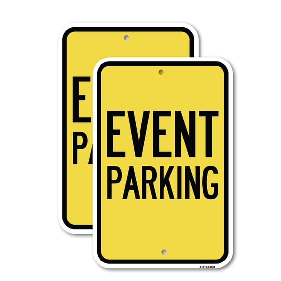 (2 Pack) Event Parking | 18" X 24" Heavy-Gauge Aluminum Sign | Rust Free Aluminum, Weather Resistant, Waterproof, Fade Resistant, 2 Pre-drilled Holes