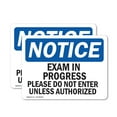 thumbnail image 1 of (2 Pack) Exam In Progress Please Do Not Enter Unless OSHA Notice Sign, 1 of 7