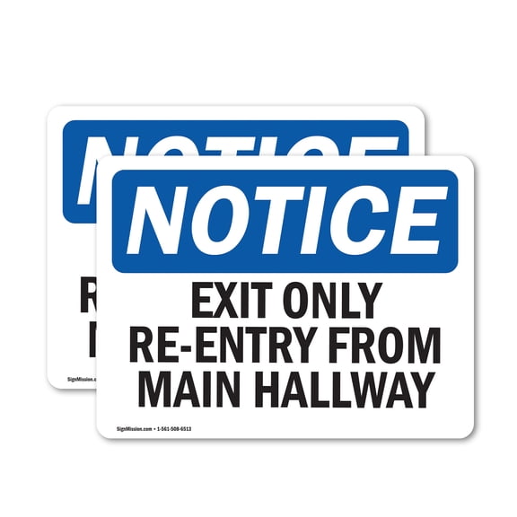 (2 Pack) Exit Only Re-Entry From Main Hallway OSHA Notice Sign