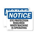 thumbnail image 1 of (2 Pack) Eye Protection Required When Machine Is Operating OSHA Notice Sign, 1 of 8