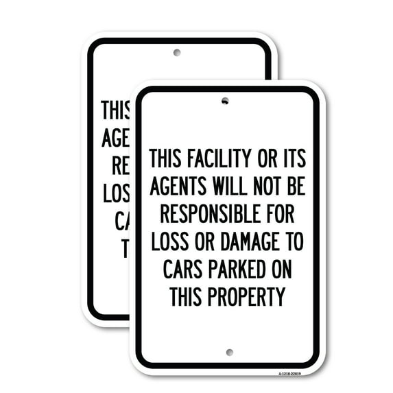 (2 Pack) This Facility or Its Agents Will Not Be Responsible for Loss or Damage to Cars Parked on This Property | 12" X 18" Heavy-Gauge Aluminum Sign | Rust Free Aluminum, Weather