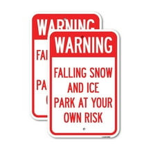 (2 Pack) Falling Snow and Ice - Park at Your Own Risk | 18" X 24" Heavy-Gauge Aluminum Sign | Rust Free Aluminum, Weather Resistant, Waterproof, Fade Resistant, 2 Pre-drilled Holes