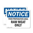 thumbnail image 1 of (2 Pack) Food Preparation Area Raw Meat Only OSHA Notice Sign 14 Inch X 10 Inch Indoor / Outdoor Rust-Free Aluminum Metal Signs for Workplace, Workshop, and Construction Site, Made in, 1 of 8