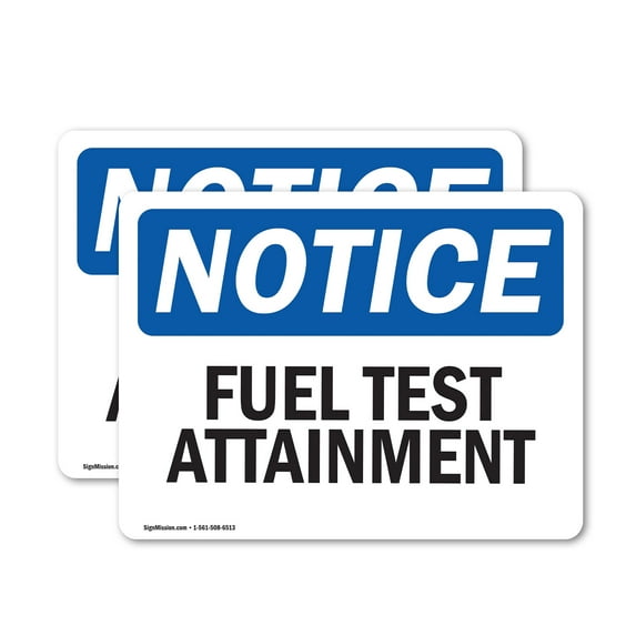 (2 Pack) Fuel Test Attainment OSHA Notice Sign 18 Inch X 12 Inch Vinyl Label Decal Sticker Weather Resistant, UV Protected for Workplace, Business, and Construction Site, Made in the