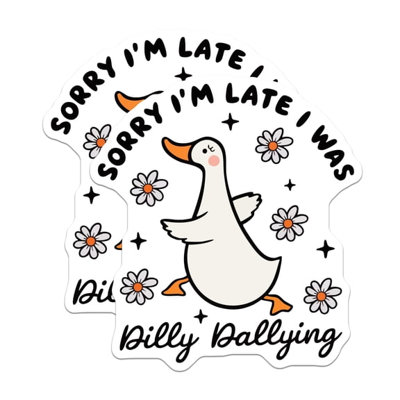(2 Pack) Funny Goose Stickers - Dilly Dallying Quote Decals - Late Humor Sticker - 5" On Longest Side - Sticks to Smooth Flat Surfaces - Made in USA - BMCS21566