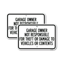 (2 Pack) Garage Owner Not Responsible for Theft or Damage to Vehicles or Contents | 12" X 18" Heavy-Gauge Aluminum Sign | Rust Free Aluminum, Weather Resistant, Waterproof, Fade