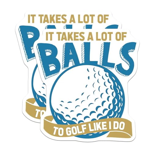 (2 Pack) Golf Funny Quote Magnets - It Takes A Lot of Balls Magnet - Golf Lover - Golf Enthusiast Magnets - 5" On Longest Side - for Cars, Fridges, Toolboxes - Made in USA - MAG3680