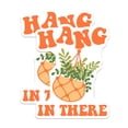 thumbnail image 1 of (2 Pack) Hang in There Plant Stickers - Motivational Stickers - Funny Stickers - 5" On Longest Side - Sticks to Smooth Flat Surfaces - Made in USA - BMCS17744, 1 of 7