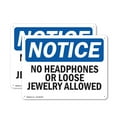 thumbnail image 1 of (2 Pack) No Headphones Or Loose Jewelry Allowed OSHA Notice Sign 18 Inch X 12 Inch Indoor / Outdoor Rust-Free Aluminum Metal Signs for Workplace, Workshop, and Construction Site, Made, 1 of 8