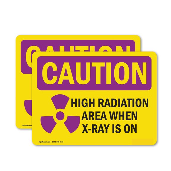 (2 Pack) High Radiation Area X-Ray Is On OSHA Caution Radiation Sign