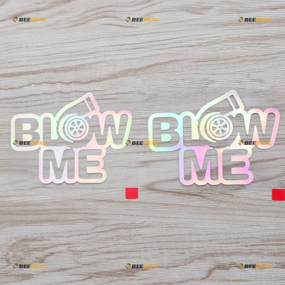 2 Pack Holographic Iridescent Color, 4 Inches - Turbo Blow Me Decal Sticker JDM Drift Funny Car Vinyl - No Background Die-Cut