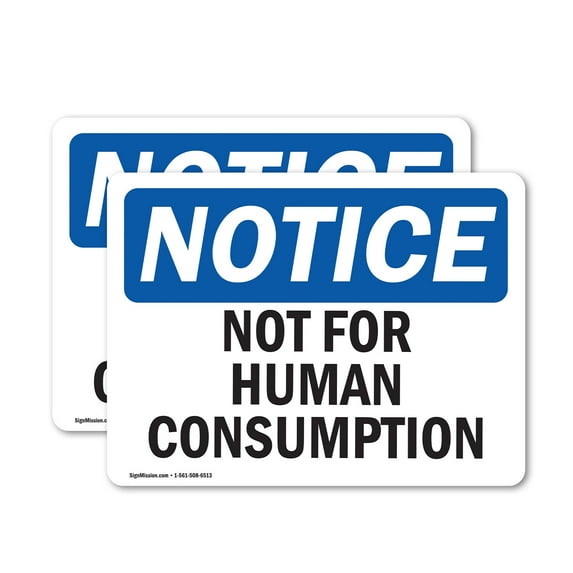 (2 Pack) Not For Human Consumption OSHA Notice Sign 7 Inch X 5 Inch Vinyl Label Decal Sticker Weather Resistant, UV Protected for Workplace, Business, and Construction Site, Made in the