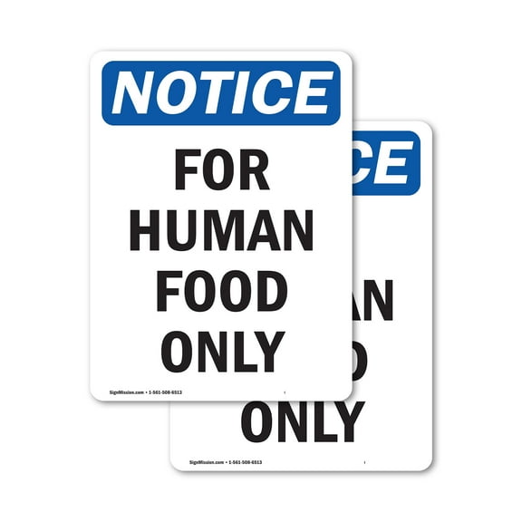(2 Pack) For Human Food Only OSHA Notice Sign 12 Inch X 18 Inch Vinyl Label Decal Sticker Weather Resistant, UV Protected for Workplace, Business, and Construction Site, Made in the USA
