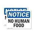 thumbnail image 1 of (2 Pack) No Human Food OSHA Notice Sign 5 Inch X 3.5 Inch Vinyl Label Decal Sticker Weather Resistant, UV Protected for Workplace, Business, and Construction Site, Made in the USA, 1 of 7