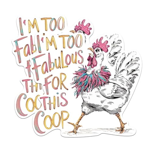 (2 Pack) I'm Too Fabulous for This Coop Stickers - Funny Punny Animal Sarcasm - 5 Inches On Longest Side - Premium Vinyl Decal - Sticks to Any Smooth Flat Surface - Made in USA - BMCS2047