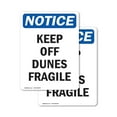 thumbnail image 1 of (2 Pack) Keep Off Dunes Fragile OSHA Notice Sign 10 Inch X 14 Inch Vinyl Label Decal Sticker Weather Resistant, UV Protected for Workplace, Business, and Construction Site, Made in the, 1 of 7