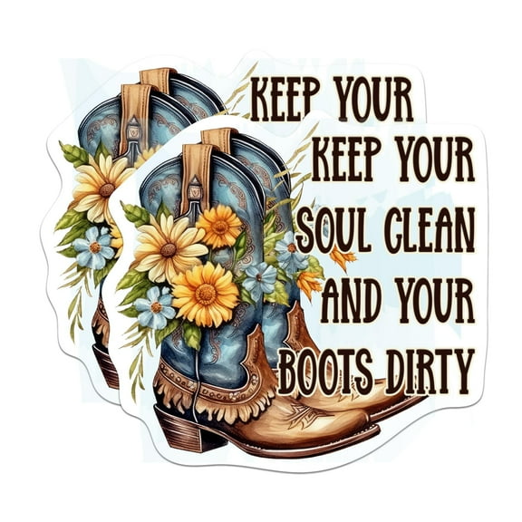 (2 Pack) Keep Your Soul Clean and Your Boots Dirty Stickers - Western Country Cowgirl - 5 Inches On Longest Side - Premium Vinyl - for Cars, Trucks, Skateboards, Laptops - Made in USA - BMCS0561