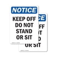 thumbnail image 1 of (2 Pack) Keep Off Do Not Stand Or Sit OSHA Notice Sign 7 Inch X 10 Inch Vinyl Label Decal Sticker Weather Resistant, UV Protected for Workplace, Business, and Construction Site, Made in the USA, 1 of 7